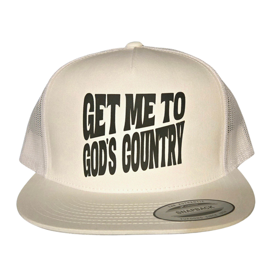 Get Me to God's Country Trucker Hat